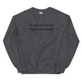 If A Man Talks Shit Sweatshirt