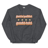 Fuckin' Politics & Gender Politics Sweatshirt