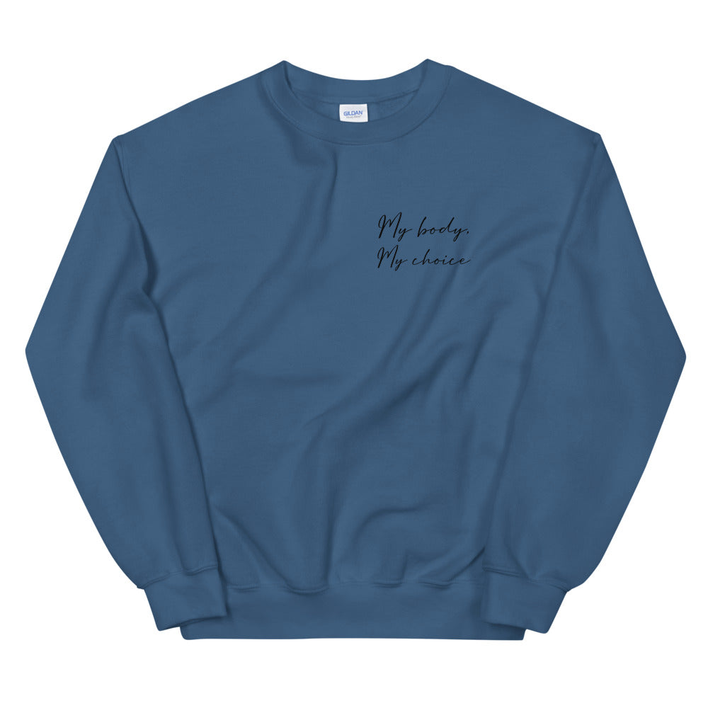 My Body My Choice Sweatshirt