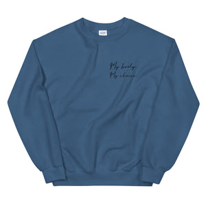 My Body My Choice Sweatshirt
