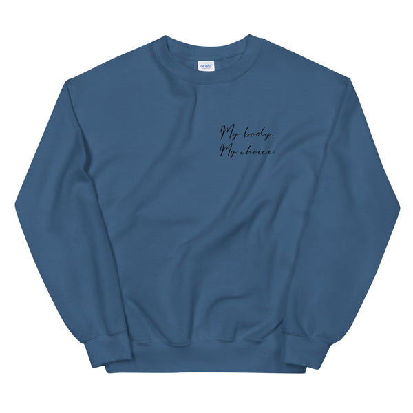 My Body My Choice Sweatshirt