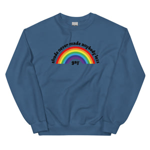 Shade Never Made Anybody Less Gay Sweatshirt
