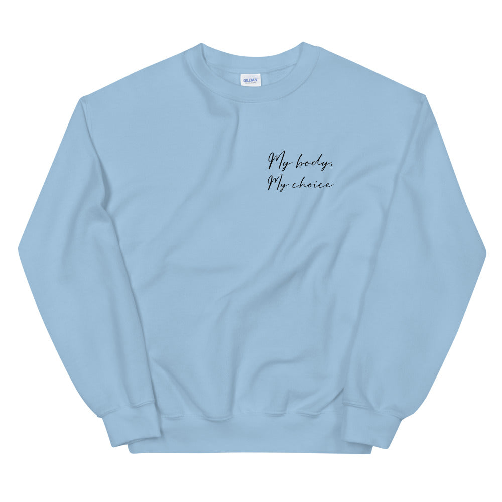 My Body My Choice Sweatshirt