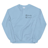 My Body My Choice Sweatshirt