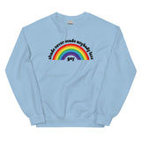 Shade Never Made Anybody Less Gay Sweatshirt
