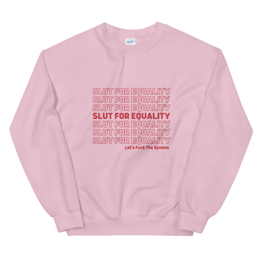 Slut For Equality Sweatshirt