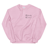 My Body My Choice Sweatshirt