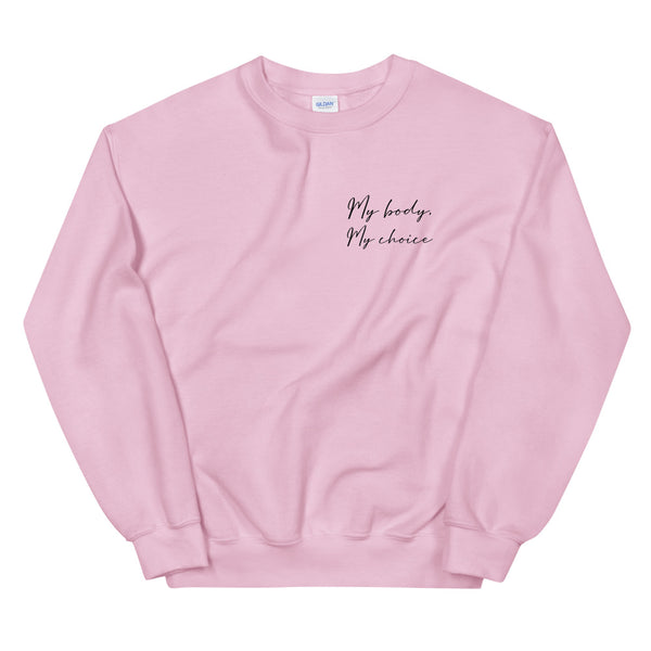My Body My Choice Sweatshirt