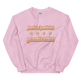 Fuckin' Politics & Gender Politics Sweatshirt
