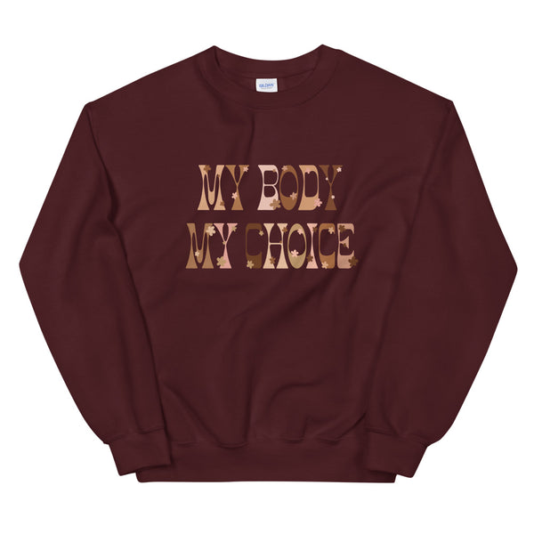 My Body My Choice Sweatshirt