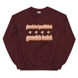 Fuckin' Politics & Gender Politics Sweatshirt
