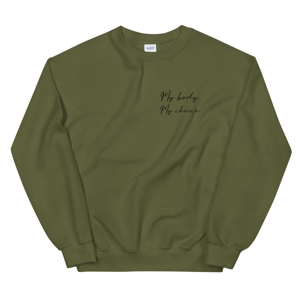 My Body My Choice Sweatshirt
