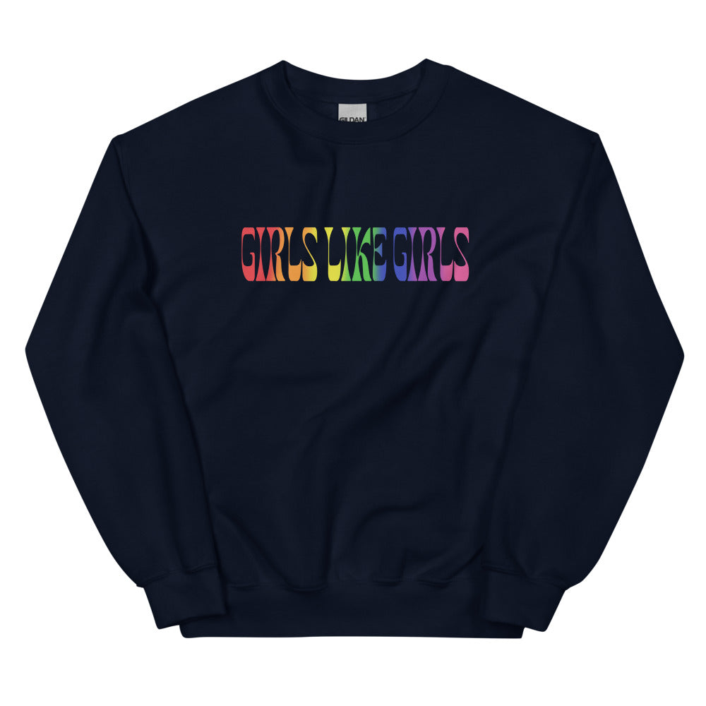 Girls Like Girls Rainbow Sweatshirt