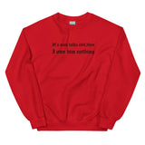 If A Man Talks Shit Sweatshirt