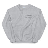 My Body My Choice Sweatshirt