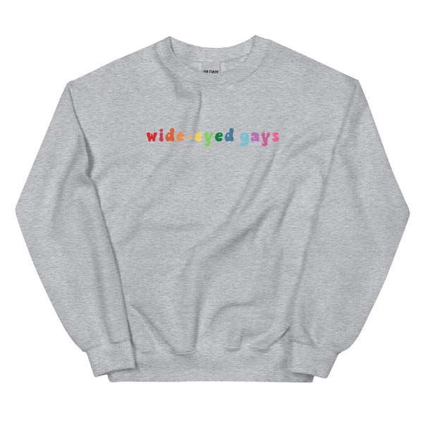 Wide-Eyed Gays Sweatshirt