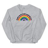 Shade Never Made Anybody Less Gay Sweatshirt
