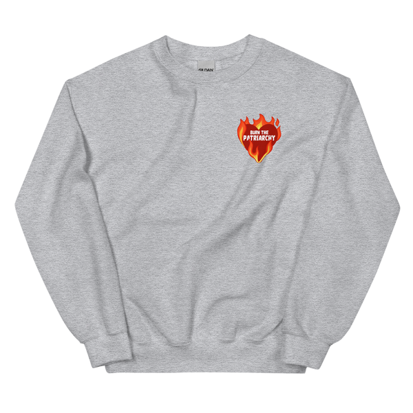 Burn the Patriarchy Sweatshirt