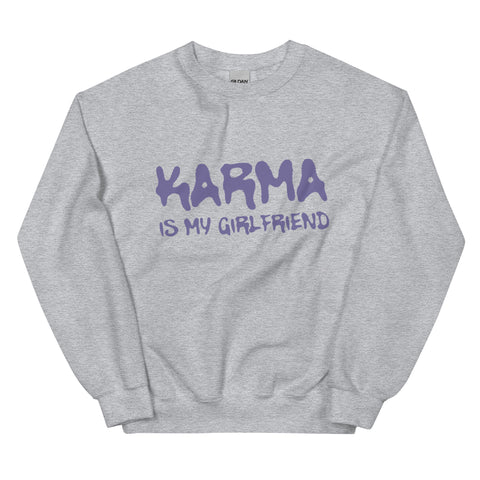 Karma Is My Girlfriend Sweatshirt