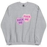 Suck Me Fuck Me Candy Hearts Sweatshirt