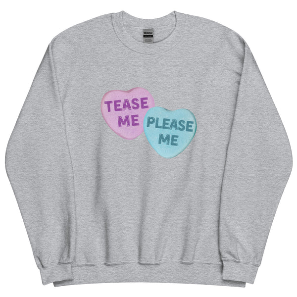 Tease Me Please Me Candy Hearts Sweatshirt