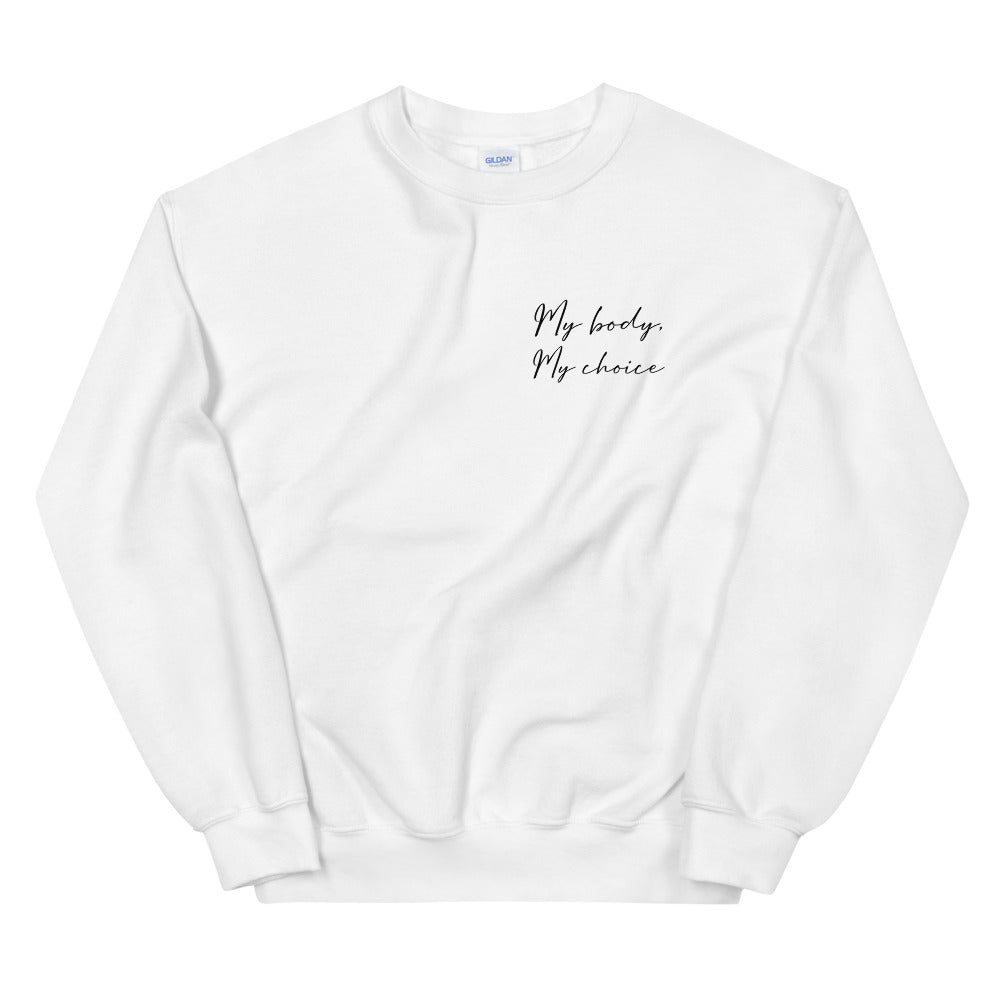 My Body My Choice Sweatshirt