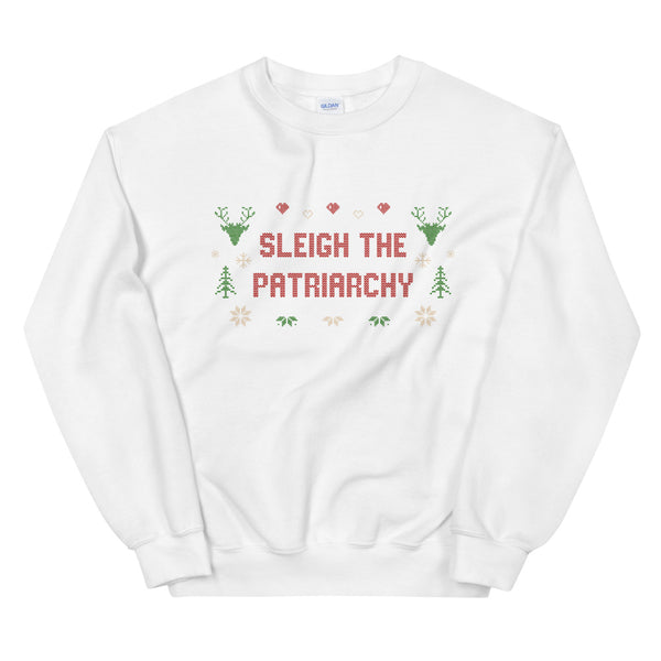 Sleigh The Patriarchy Ugly Christmas Sweatshirt