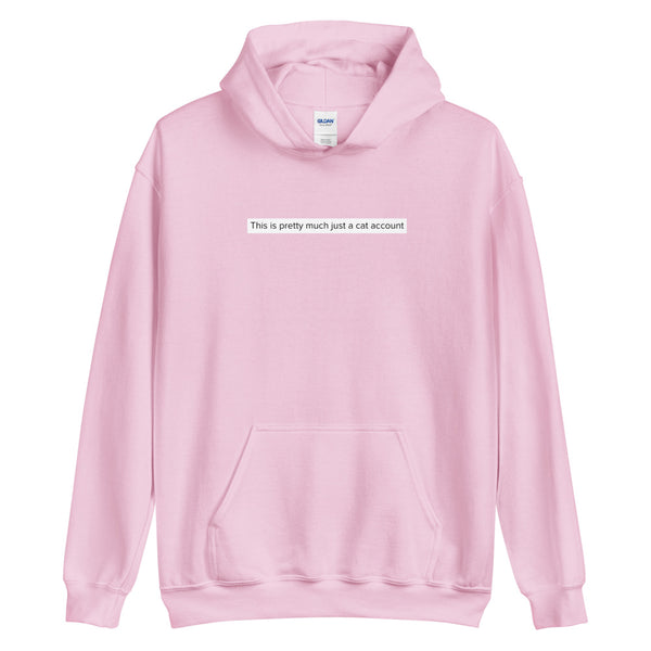 This is pretty much just a cat account Hoodie