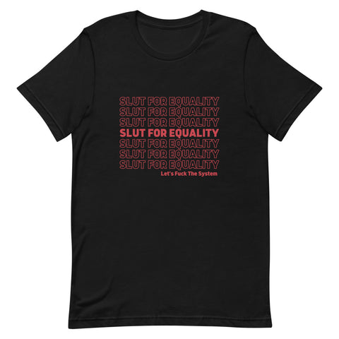 Slut for Equality T-Shirt