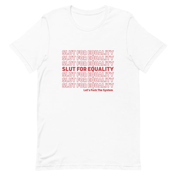 Slut for Equality T-Shirt