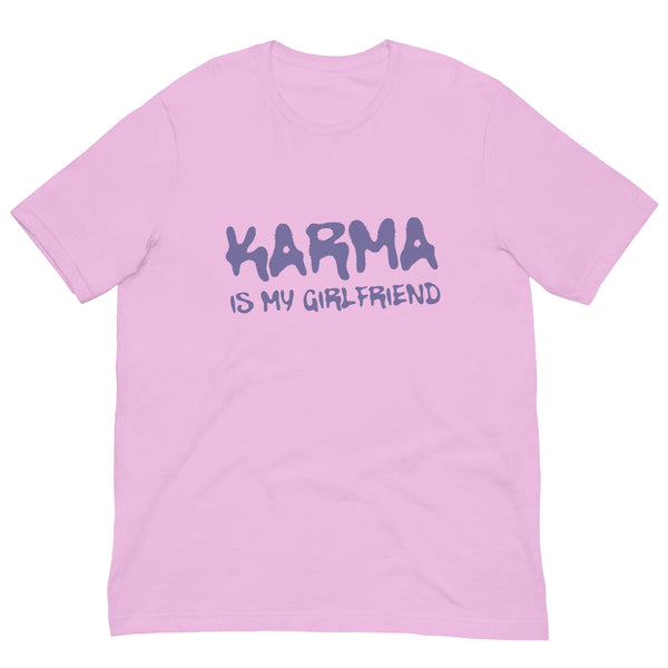 Karma Is My Girlfriend T-Shirt
