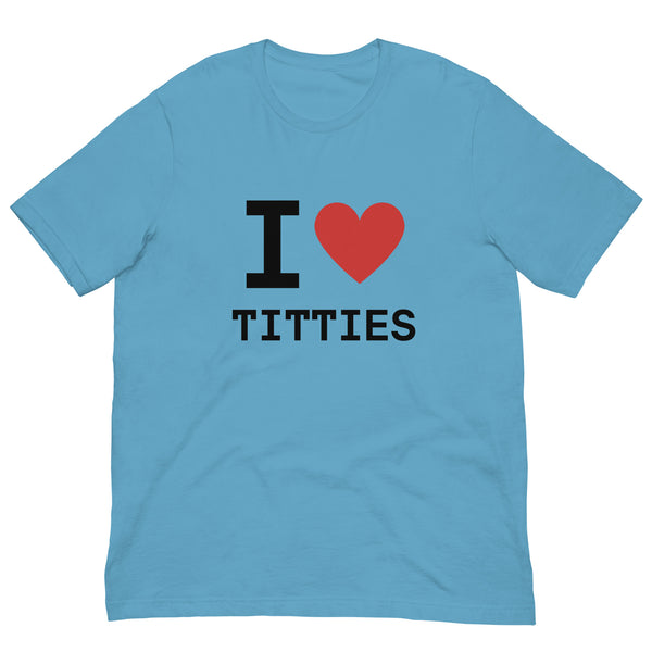 I Heart Titties T-Shirt