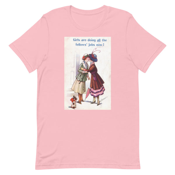 Girls are doing all the fellows' jobs now! T-Shirt