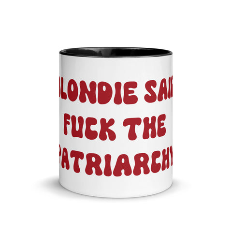 Blondie Said Fuck The Patriarchy Mug